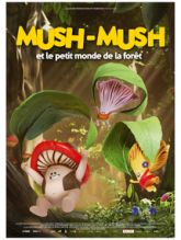 Mush-Mush et le petit monde de la forêt
