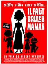 Il faut brûler Maman