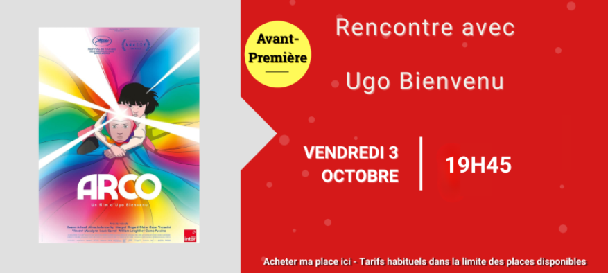 Avant-première et rencontre avec le réalisateur Ugo Bienvenu - Arco