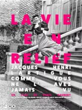 La Vie en relief - Jacques Henri Lartigue