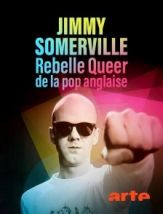 Jimmy Somerville - rebelle queer de la pop anglaise