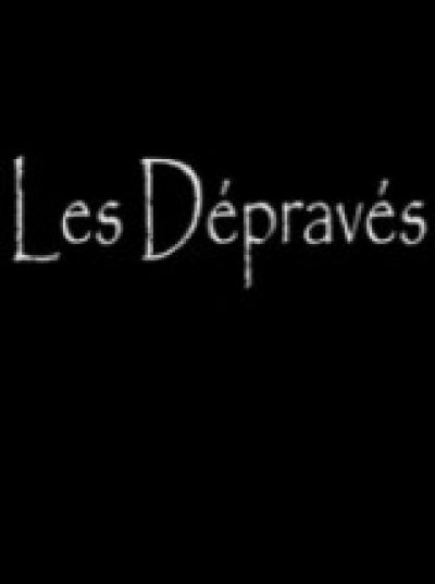 Les dépravés