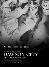 Dawson City : Le Temps suspendu