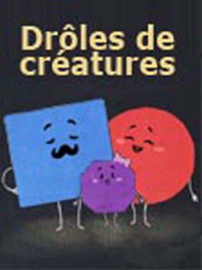 Drôles de créatures